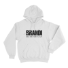 Brandi Made Me Gay Unisex Hoodie White